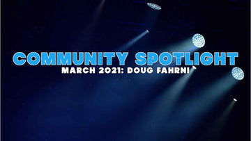 Doug Fahrni - March Community Spotlight