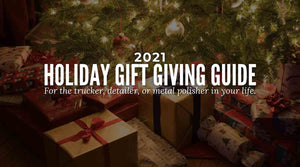 Holiday Gift Giving Guide 2021 - Gifts for truckers, detailers, and vehicle enthusiasts!